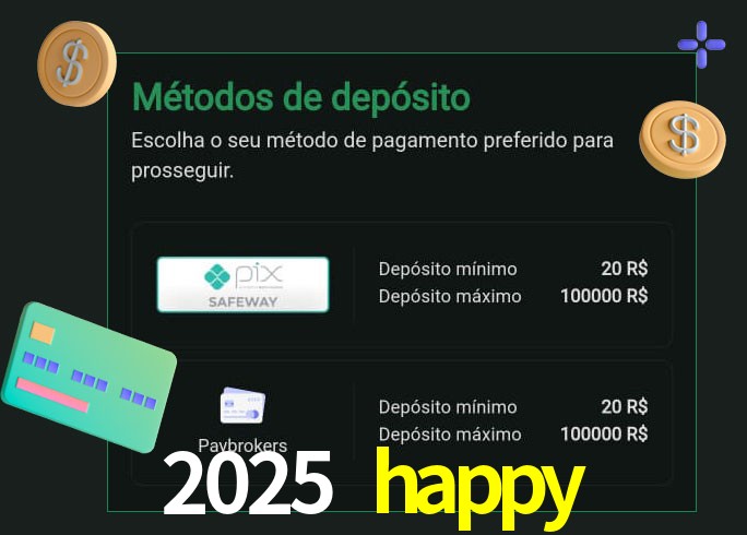 O cassino 2025 happy oferece uma grande variedade de métodos de pagamento