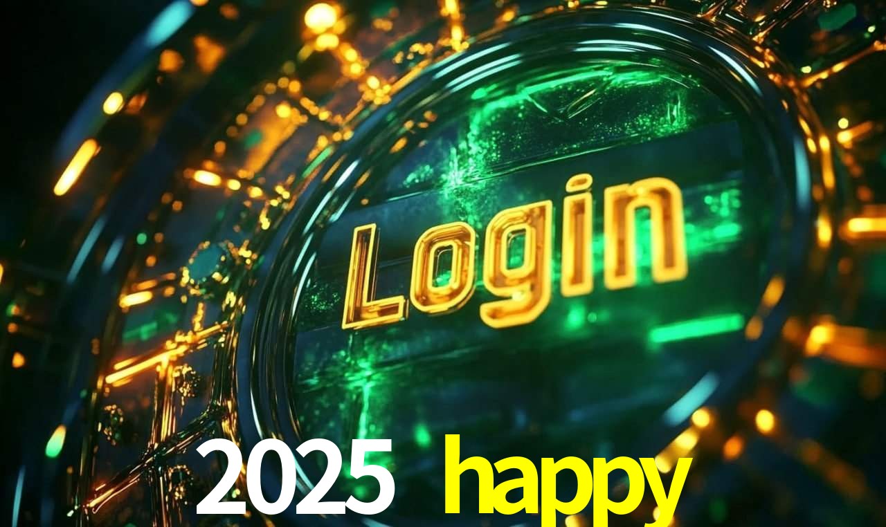 2025 happy