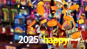 2025 happy,2025 happy.com